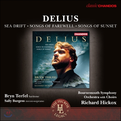 Richard Hickox 델리어스: 바다의 표류, 작별의 노래, 일몰의 노래 (Delius: Sea Drift, Songs of Farewell & Songs of Sunset)