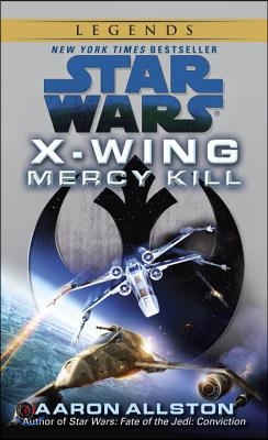 Mercy Kill: Star Wars Legends (Wraith Squadron)