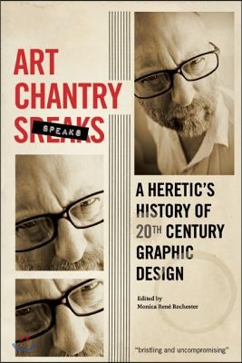 Art Chantry Speaks: A Heretic&#39;s History of 20th Century Graphic Design