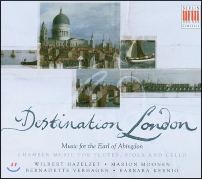 Wilbert Hazelzet 애빙든 백작을 위한 음악 - 두 대의 플루트, 비올라와 첼로를 위한 실내음악 (Destination London - Music For The Earl Of Abingdon)