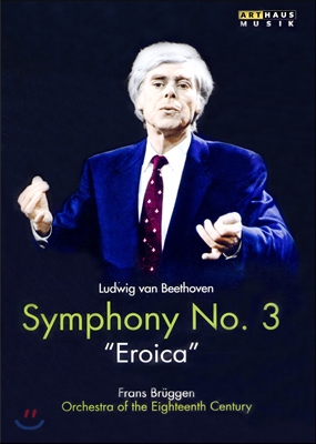 Frans Bruggen 베토벤: 교향곡 3번 `에로이카` (Beethoven: Symphony No.3 `Eroica`)