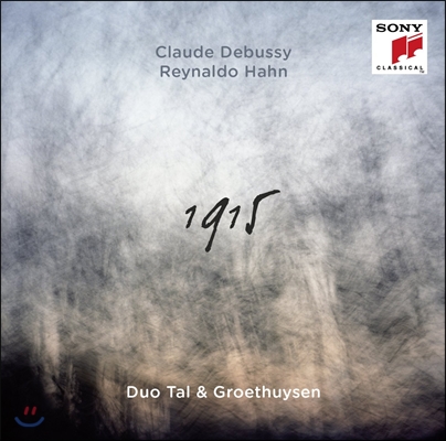 Duo Tal &amp; Greothuysen 드뷔시 / 레이날도 한: 1915 (Debussy / Reynaldo Hahn: 1915)