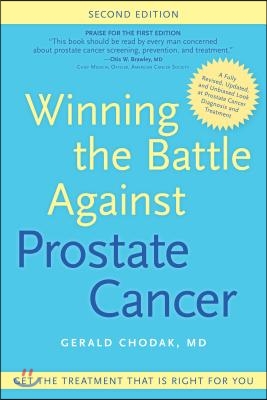 Winning the Battle Against Prostate Cancer: Get the Treatment That's Right for You