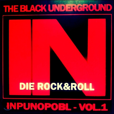 블랙 언더그라운드 (The Black Underground) - Indie Rock &amp; Roll