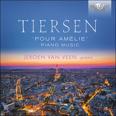 Jeroen van Veen 아멜리에를 위하여 - 얀 티에르상: 영화음악 피아노 작품집 (Pour Amelie - Yann Tiersen: Piano Music) 예로엔 반 빈