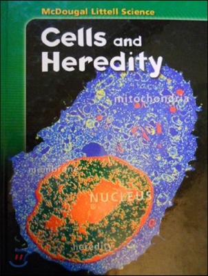 McDougal Littell Life Science [Cells &amp; Heredity] : Pupil&#39;s Edition (2007)