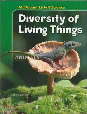 McDougal Littell Life Science [Diversity of Living Things] : Pupil's Edition