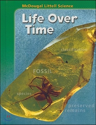 McDougal Littell Life Science [Life Over Time] : Pupil&#39;s Edition (2007)