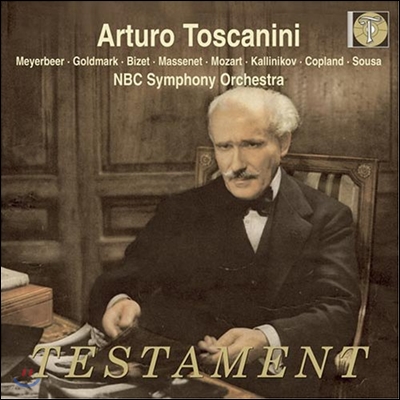 Arturo Toscanini 마이어베어: 디노라 서곡 / 골드마르크: 시골결혼 / 비제: 모음곡 (Meyerbeer / Goldmark / Bizet / Massenet / Mozart / Kalinnikov Etc)