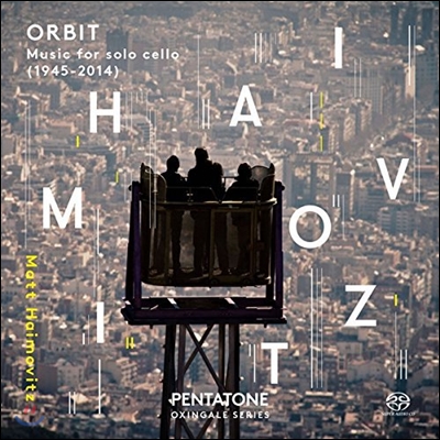Matt Haimovitz 현대음악 첼로 독주집 - 필립 글래스 / 베리오 / 엘리엇 카터 (Orbit - Music for Solo Cello) 