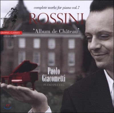 Paolo Giacometti 로시니: 피아노 전곡 7집 (Rossini: Complete Works for Piano Volume 7)