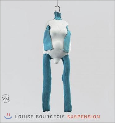 Louise Bourgeois: Suspension