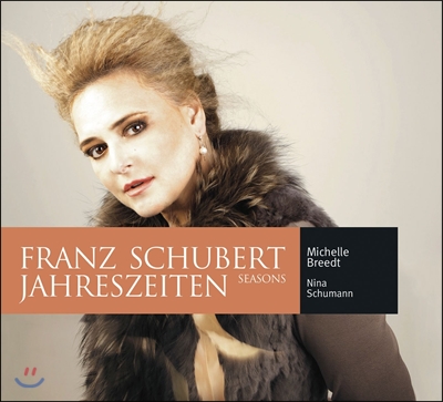 Michelle Breedt 슈베르트: 가곡집 - 사계 (Schubert: Jahreszeiten)