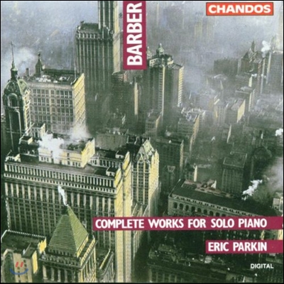 Eric Parkin 바버: 솔로 피아노 작품 전곡집 (Samuel Barber: Complete Works for Solo Piano)