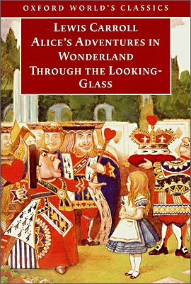 Alice&#39;s Adventures in Wonderland and Through the Looking Glass