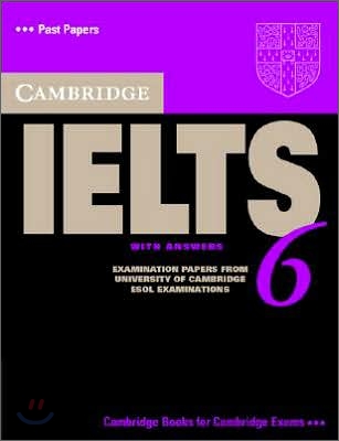 Cambridge IELTS 6 : Student&#39;s Book with Answers