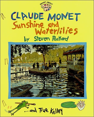 [Smart About Art] Claude Monet: Sunshine and Waterlilies