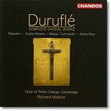 Choir of St John&#39;s College Cambridge 뒤뤼플레: 합창 작품 전곡집 (Maurice Durufle: Complete Choral Works)
