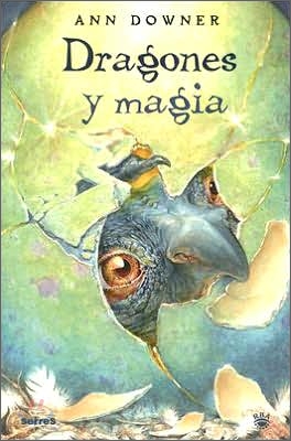 Dragones Y Magia/ Hatching Magic