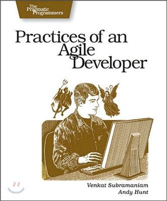 Practices of an Agile Developer: Working in the Real World