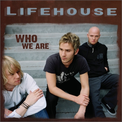 Lifehouse - Who We Are