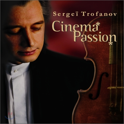 Sergei Trofanov - Cinema Passion