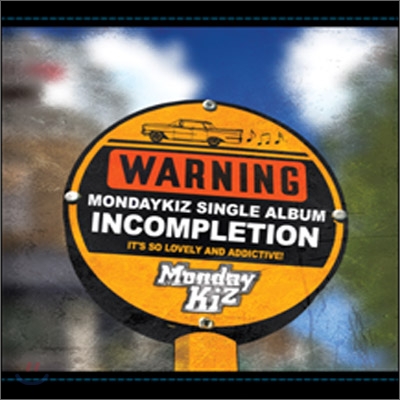 먼데이 키즈 (Monday Kiz) - Incompletion