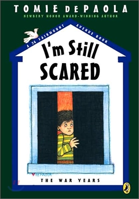 I'm Still Scared: The War Years