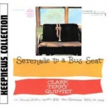 Clark Terry - Serenade To A Bus Seat [Keepnews Collection]