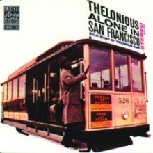 Thelonious Monk - Thelonious Alone in San Francisco