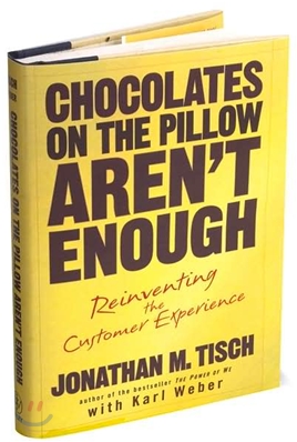 Chocolates on the Pillow Aren&#39;t Enough: Reinventing The Customer Experience