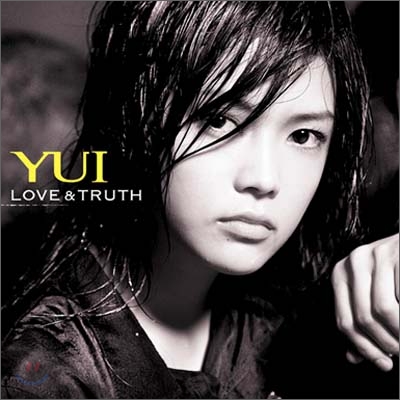 Yui (유이) - Love &amp; Truth