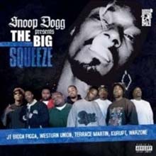 Snoop Dogg - Presents The Big Squeeze