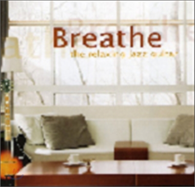 편안한 휴식을 위한 재즈 기타 연주 모음집 (Breathe - The Relaxing Jazz Guitar)