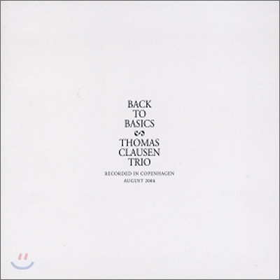 Thomas Clausen Trio  - Back To Basics