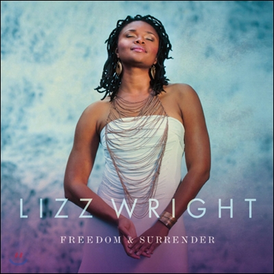 Lizz Wright - Freedom &amp; Surrender