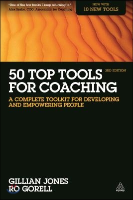 50 Top Tools for Coaching: A Complete Toolkit for Developing and Empowering People