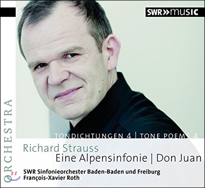 Francois-Xavier Roth 슈트라우스: 교향시 4집 - 알프스 교향곡, 돈 주앙 (Richard Strauss: Tone Poems, Vol. 4) 