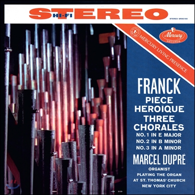 Marcel Dupre 프랑크: 3개의 코랄, 영웅적 모음곡 (Franck: 3 Chorales, Piece heroique Op.17)