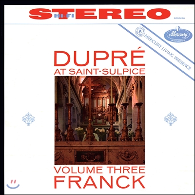 Marcel Dupre 생쉴피스 3집 - 프랑크: 대 교향적 작품 Op.17, 파스토랄 Op.19 No.4 (Saint-Sulpice Vol.3 - Franck)