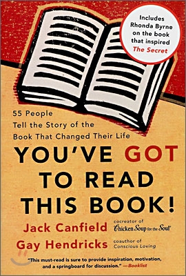 You&#39;ve Got to Read This Book!: 55 People Tell the Story of the Book That Changed Their Life