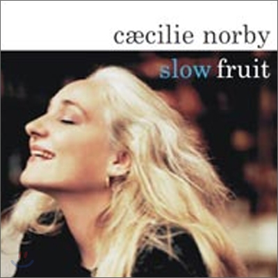 Caecilie Norby - Slow Fruit