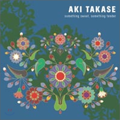 Aki Takase (아키 타카세) - Something Sweet, Something Tender