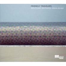 Wolfgang Muthspiel &amp; Brian Blade - Friendly Travelers