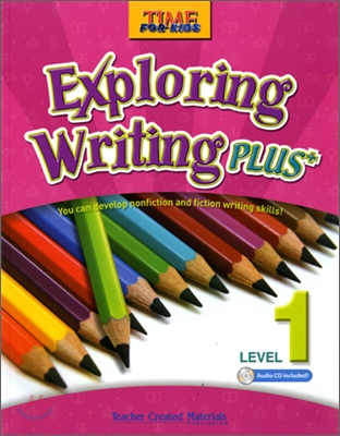 Time for Kids Exploring Writing Plus Level 1 : Student Book with CD