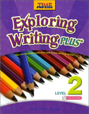 Time for Kids Exploring Writing Plus Level 2 : Student Book with CD