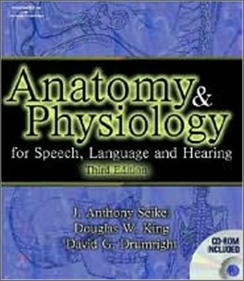 Anatomy and Physiology for Speech, Language, and Hearing (with CD-ROM), 3/E