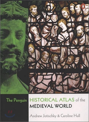 The Penguin Historical Atlas of the Medieval World