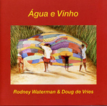 Rodney Waterman & Doug De Vries - Agua E Vinho