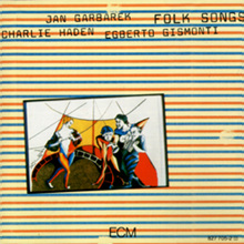 Charlie Haden / Jan Garbarek / Egberto Gismonti - Folk Songs